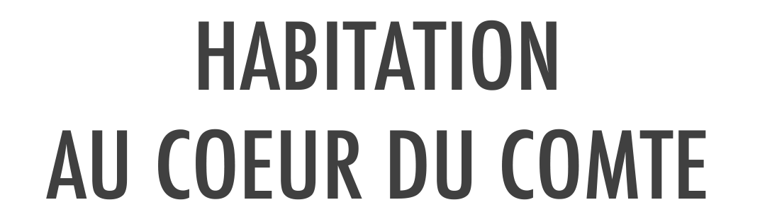 Habitation Au coeur du Comté